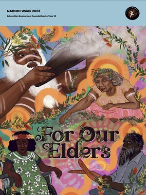 cover image of For Our Elders Official Education Resources: Foundation to Year 10